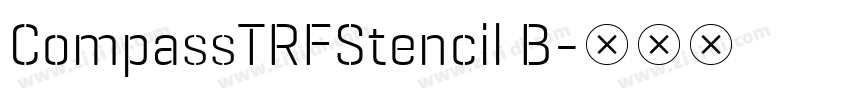 CompassTRFStencil B字体转换 CompassTRFStencil B字体转换